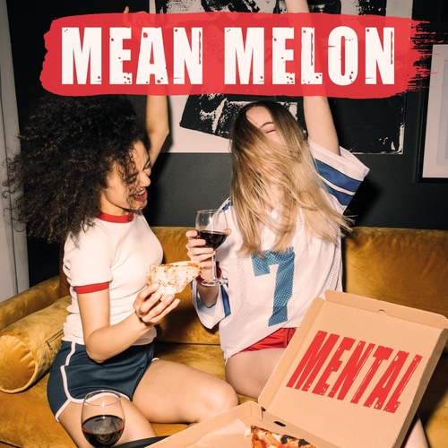 Mean Melon - Mental [196321431729]